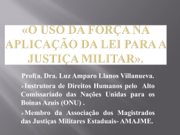 O uso da força na aplicação da lei para a Justiça Militar
