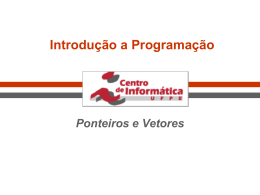 Ponteiros e vetores - Centro de Informática da UFPE