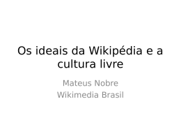 Os ideais da Wikipédia e a cultura livre