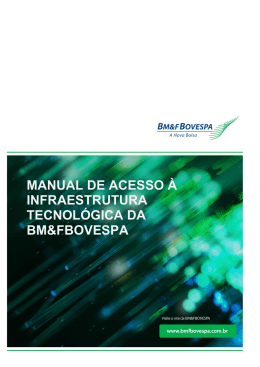 Manual de Acesso à Infraestrutura Tecnológica da BM&FBOVESPA.