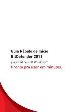 Guia Rápido de Início BitDefender 2011 Pronto pra usar em minutos.
