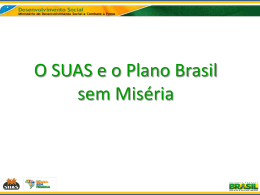 O SUAS e o Plano Brasil sem Miséria - COGEMAS-PR