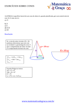 www.matematicadegraca.com.br EXERCÍCIOS SOBRE CONES h