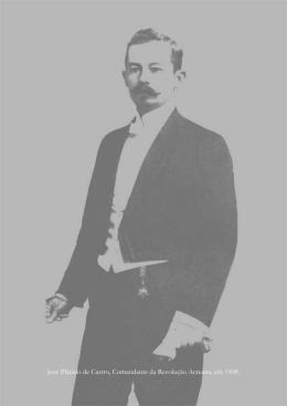José Plácido de Castro, Comandante da Revolução Acreana, em