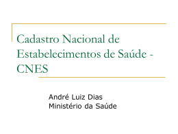 Cadastro Nacional de Estabelecimentos de Saúde - CNES