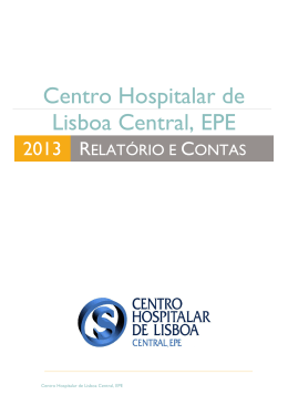 Relatório e Contas - 2013 - Centro Hospitalar de Lisboa Central, EPE