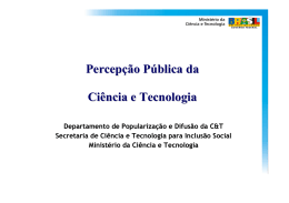 Percepção Pública da Ciência e Tecnologia no Brasil