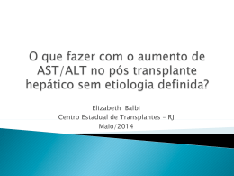 Elizabeth Balbi Centro Estadual de Transplantes – RJ Maio/2014