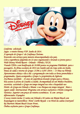 Conforme solicitado. Segue o roteiro Disney VIP Junho de 2014. A
