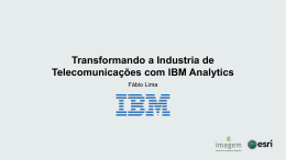 Transformando a Industria de Telecomunicações com IBM Analytics