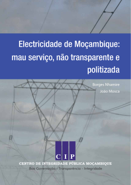 Electricidade de Moçambique: mau serviço, não transparente e
