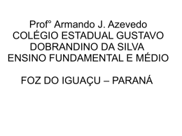 Prof° Armando J. Azevedo COLÉGIO ESTADUAL GUSTAVO