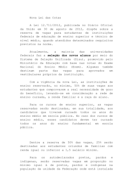 Nova Lei das Cotas A Lei 12.711/2012, publicada no Diário Oficial