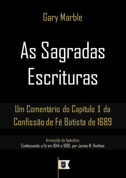 Um Comentário Da Confissão De Fé Batista De 1689