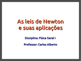 As leis de Newton e suas aplicações