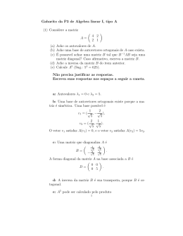 Gabarito da P3 de Algebra linear I, tipo A (1) Considere a matriz A