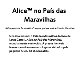 Alice™ no País das Maravilhas