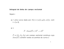 Integral de linha de campo vectorial Sejam : • C uma curva dada por