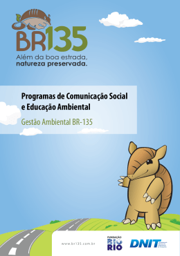 Programas de Comunicação Social e Educação Ambiental - BR-135