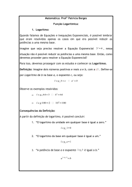 Matemática: Profª Patricia Borges Função Logarítmica: 1. Logaritmo
