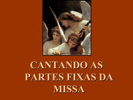 CANTANDO AS PARTES FIXAS DA MISSA