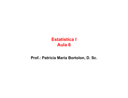 Estatística I Aula 6 - Profa. Patricia Maria Bortolon