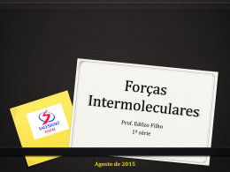Química - 1ª série - Forças Intermoleculares