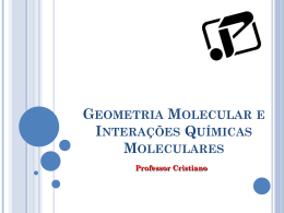 Geometria Molecular e Interações Químicas Moleculares | Química