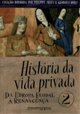 HISTORIA DA VIDA PRIVADA 2 - Da Europa Feudal a