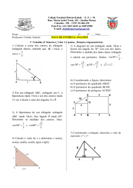 1) Calcule a soma dos catetos do triângulo retângulo