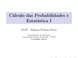 Cálculo das Probabilidades e Estatística I - DE/UFPB