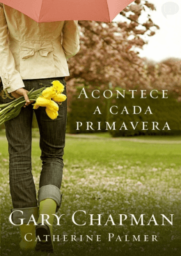 Gary Chapman - Acontece a Cada Primavera