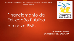 Tema:Financiamento da Educação Pública e o novo PNE.