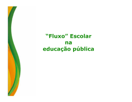 “Fluxo” Escolar na educação pública