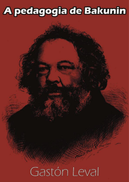 Gastón Leval – A pedagogia de Bakunin