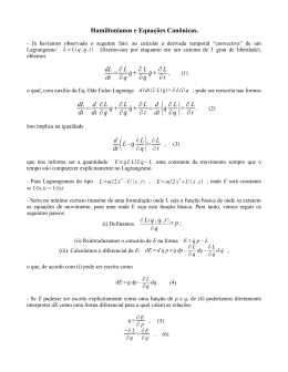 Hamiltonianos e Equações Canônicas. dL dt =∂ L