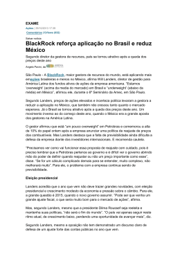 BlackRock reforça aplicação no Brasil e reduz México