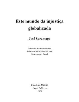 Este mundo da injustiça globalizada José Saramago