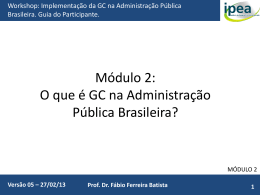 Módulo 2: O que é GC na Administração Pública Brasileira?