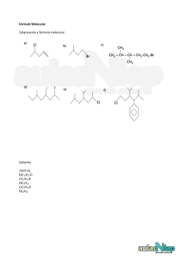 Fórmula Molecular 1)Apresente a fórmula molecular: Gabarito 1)a
