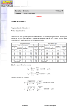 Estatística Fernando Rodrigues Estatística Unidade III – Questão 2