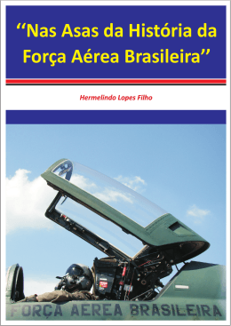 ``Nas Asas da História da Força Aérea Brasileira``