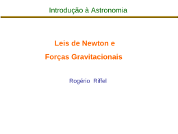 Aula 4: Leis de Newton e Forças gravitacionais Diferenciais