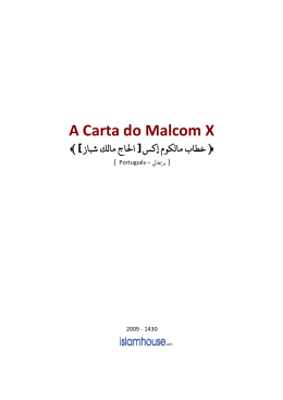 Malcom X, ou Al-Hajj Malik El-Shabazz, é um muçulmano que viu a