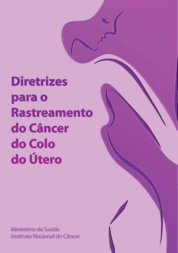 Diretrizes Brasileiras para o Rastreamento do Câncer do Colo