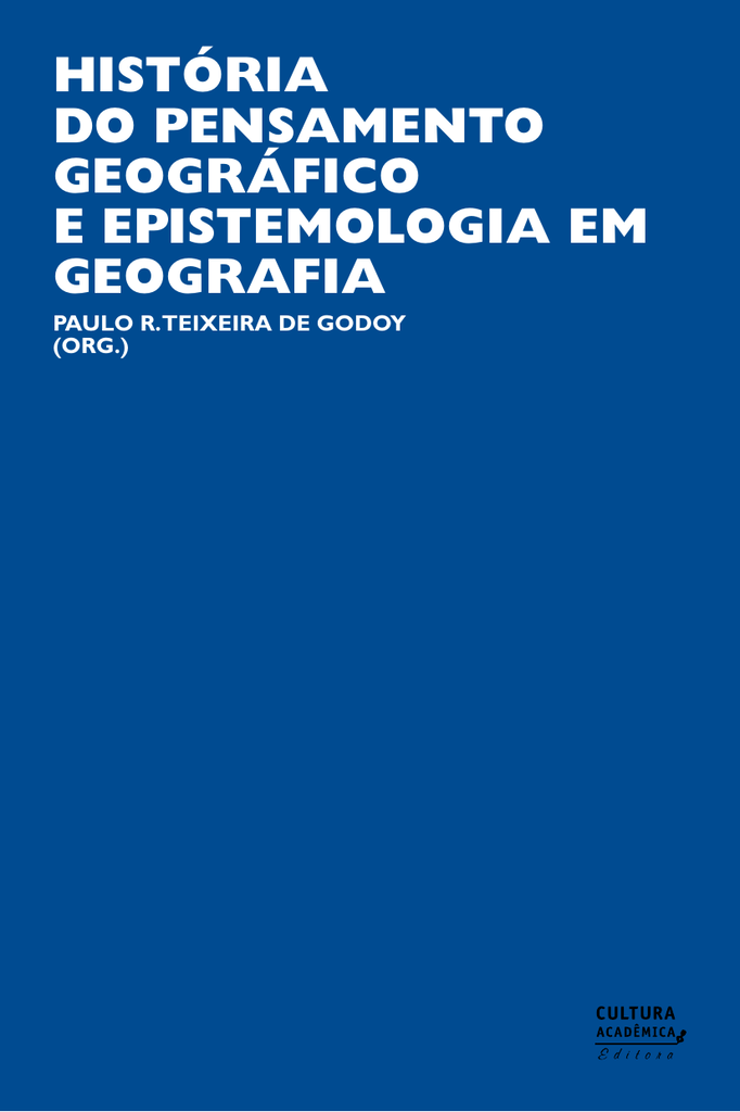 Para onde vai o pensamento geográfico?: por uma epistemologia crítica (Portuguese Edition)