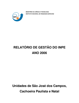 RELATÓRIO DE GESTÃO DO INPE ANO 2006 Unidades de São