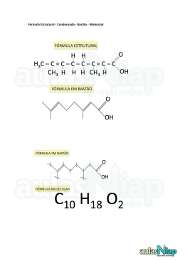 Fórmula Estrutural -‐ Condensada -‐ Bastão -‐ Molecular