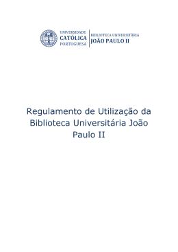 Regulamento de Utilização da Biblioteca Universitária João Paulo II