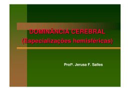DOMINÂNCIA CEREBRAL (Especializações hemisféricas